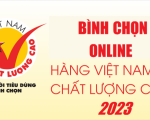 Mời tham gia bình chọn trực tuyến Hàng Việt Nam Chất lượng cao 2023