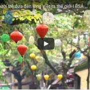 [Video] Người Hội An đưa đèn lồng Việt ra thế giới